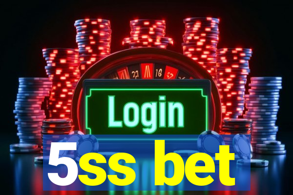 5ss bet